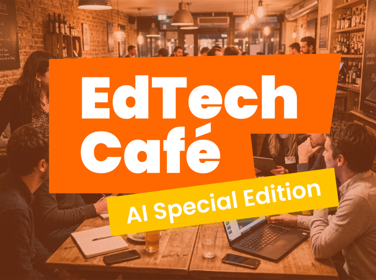 EdTech Café: talking about learning, over coffee